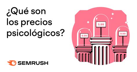 semrush precios|qué son los precios psicológicos.